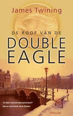 De Roof Van De Double Eagle 9789045303598, Gelezen, Verzenden, James Twining