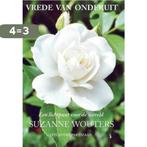 Vrede van onderuit: Bachbloesems 9789492007162, Boeken, Verzenden, Zo goed als nieuw, Suzanne Wouters