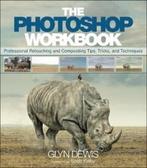 The photoshop workbook 9780134008462 Glyn Dewis, Boeken, Verzenden, Zo goed als nieuw, Glyn Dewis