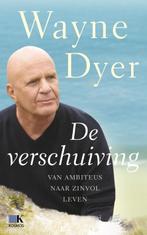 De verschuiving 9789021563428 Wayne W. Dyer, Boeken, Verzenden, Zo goed als nieuw, Wayne W. Dyer