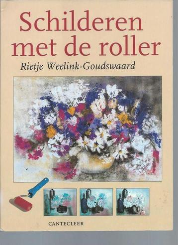 SCHILDEREN MET DE ROLLER 9789021321509 R. Weelink-Goudswaard, Verzenden, R. Weelink-Goudswaard