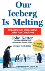 Our Iceberg Is Melting 9780230014206 John Kotter, Verzenden, Gelezen, John Kotter