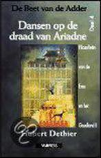 Dansen op de draad van Ariadne / De beet van de adder / 4, Boeken, Verzenden, Zo goed als nieuw, H. Dethier