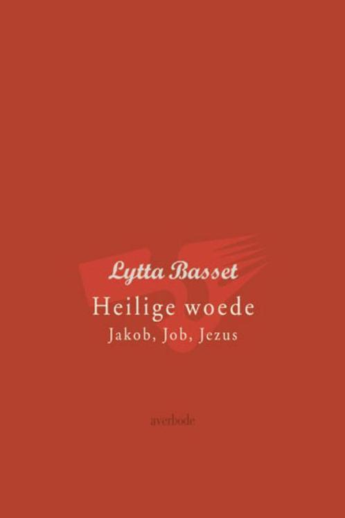 Heilige woede 9789031720231 Lytta Basset, Boeken, Godsdienst en Theologie, Gelezen, Verzenden