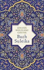 Book Suleika: Gedichte aus dem West-östlichen Divan  ..., Livres, Johann Wolfgang Goethe, Verzenden