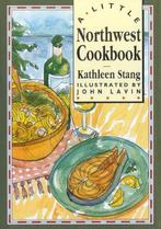 A Little Northwest Cookbook, Stang, Kathleen, Kathleen Stang, Verzenden