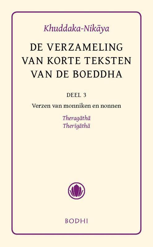 Khudaka-Nikaya / 3 Verzen van monniken en nonnen -, Boeken, Filosofie, Zo goed als nieuw, Verzenden