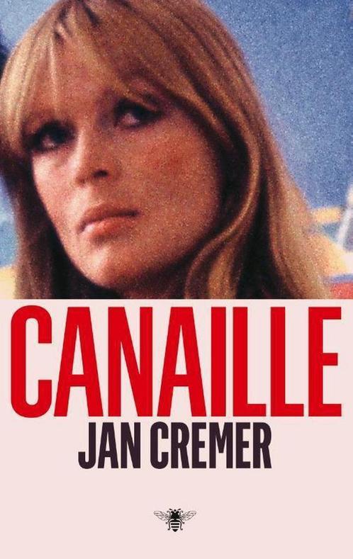 Canaille 9789403147000 Jan Cremer, Boeken, Romans, Zo goed als nieuw, Verzenden