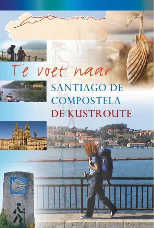 Te voet naar Santiago de Compostela - de kustroute, Livres, Guides touristiques, Envoi