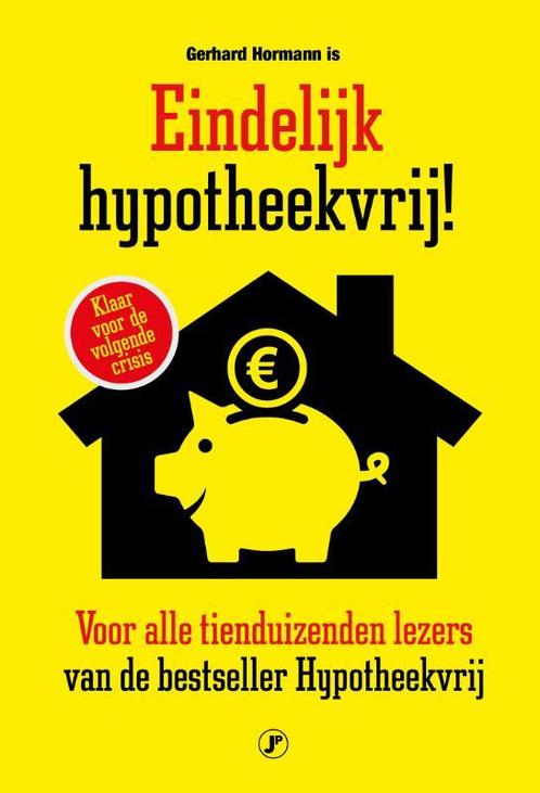 Eindelijk hypotheekvrij! 9789089750556 Gerhard Hormann, Boeken, Overige Boeken, Zo goed als nieuw, Verzenden