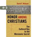 Honor Among Christians 9780800697099 David F. Watson, Verzenden, Zo goed als nieuw, David F. Watson