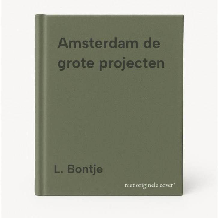 Amsterdam de grote projecten 9789075077063 L. Bontje, Livres, Littérature, Envoi