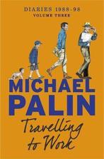 Travelling to Work 9781780225326 Michael Palin, Livres, Verzenden, Michael Palin