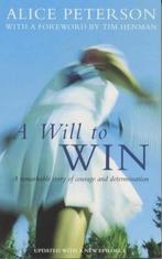 A Will to Win: A remarkable story of courage and d: A, Alice Peterson, Verzenden