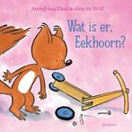 Eekhoorn - Wat is er, Eekhoorn? (9789021683720), Verzenden
