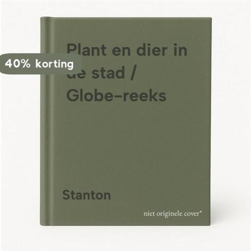 Plant en dier in de stad / Globe-reeks 9789025222871 Stanton, Boeken, Kinderboeken | Kleuters, Gelezen, Verzenden