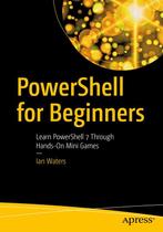 PowerShell for Beginners 9781484270639 Ian Waters, Verzenden, Gelezen, Ian Waters