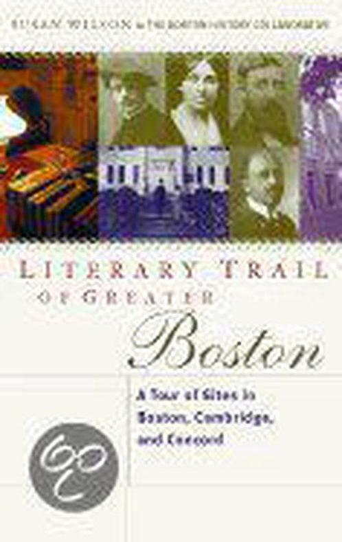 Literary Trail of Greater Boston 9780618050130 Susan Wilson, Boeken, Overige Boeken, Gelezen, Verzenden