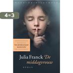 De middagvrouw 9789028452046 Julia Franck, Verzenden, Gelezen, Julia Franck