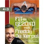 Fit En Gezond Met Freddy De Kerpel 9789079592302, Verzenden, Zo goed als nieuw, F. De Kerpel