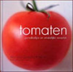 Tomaten - gemakkelijke en smakelijke recepten, Hobby en Vrije tijd, Knutselen, Nieuw