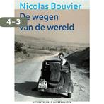 De wegen van de wereld 9789059372160 Nicolas Bouvier, Boeken, Verzenden, Gelezen, Nicolas Bouvier