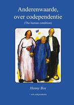 Anderenwaarde, over codependentie 9789085708971 Henny Bos, Verzenden, Gelezen, Henny Bos