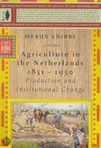 Agriculture in the Netherlands 1851-1950 9789071617737, Boeken, Verzenden, Gelezen, M. Knibbe
