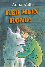 Red mijn hond! 9789025852603 Anna Woltz, Boeken, Verzenden, Gelezen, Anna Woltz