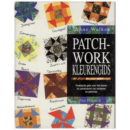 PATCHWORK KLEURENGIDS 9789026934797 WALKER, Boeken, Hobby en Vrije tijd, Gelezen, Verzenden