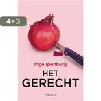 Het gerecht 9789026136542 Inge Ipenburg, Boeken, Verzenden, Zo goed als nieuw, Inge Ipenburg