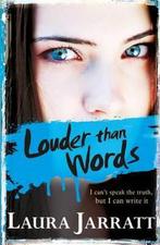 Louder Than Words 9781405269124, Laura Jarratt, Jarratt, Verzenden