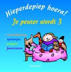 Hieperdepiep Hoera Je Peuter Wordt 3 9789027499097, Boeken, C. van den Kommer, Zo goed als nieuw, Verzenden