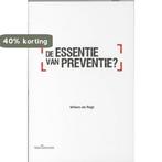 De essentie van preventie ? 9789023245230 W. de Regt, Boeken, Verzenden, Gelezen, W. de Regt
