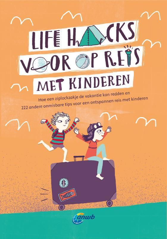 Life hacks voor op reis met kinderen 9789018045609, Boeken, Reisgidsen, Gelezen, Verzenden