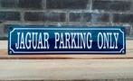 Jaguar parking only, Collections, Marques & Objets publicitaires, Verzenden