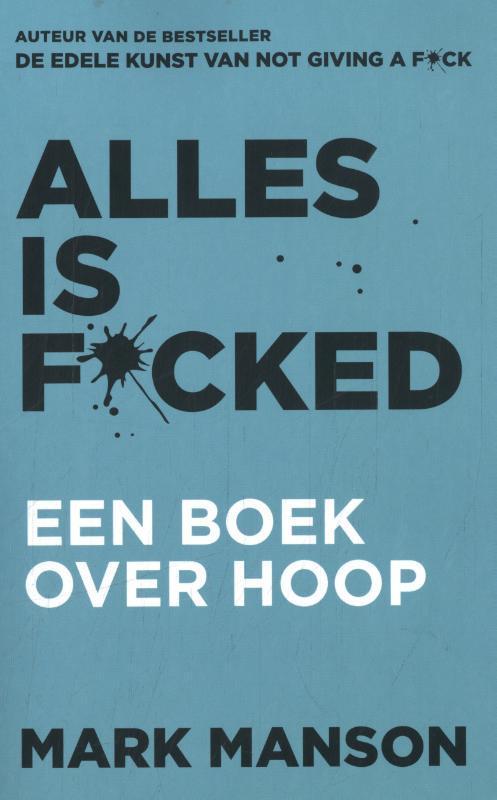 Alles is f*cked 9789044985047 Mark Manson, Boeken, Overige Boeken, Zo goed als nieuw, Verzenden
