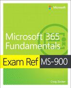 Exam Ref MS-900 Microsoft 365 Fundamentals 9780136484875, Verzenden, Zo goed als nieuw, Craig Zacker