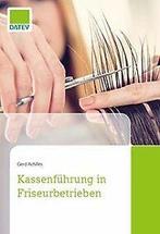 Kassenführung in Friseurbetrieben von Gerd Achilles  Book, Verzenden