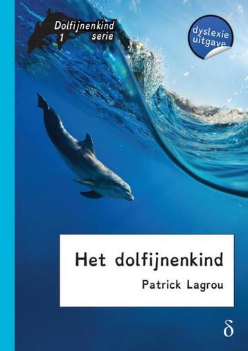 Het dolfijnenkind / 1 / Dolfijnenkind / 1 9789463240062, Verzenden, Patrick Lagrou