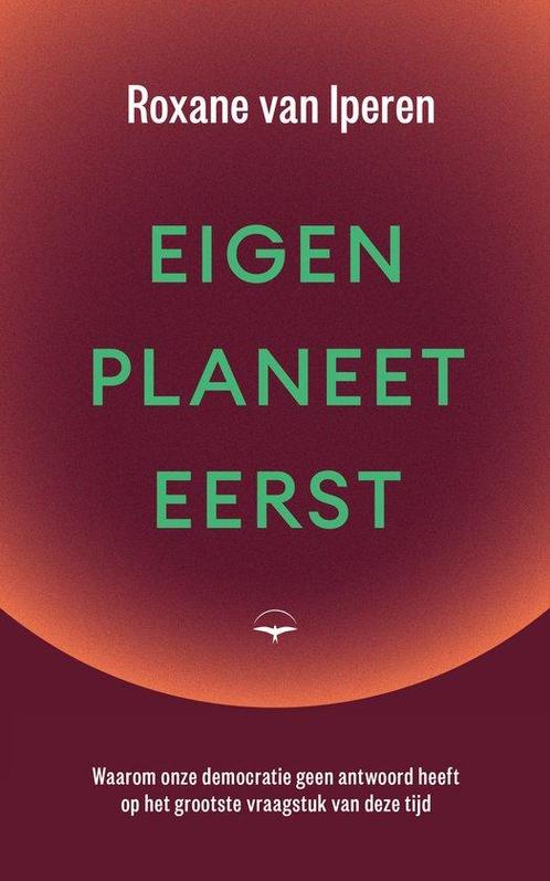 Eigen planeet eerst 9789400411777 Roxane van Iperen, Boeken, Overige Boeken, Zo goed als nieuw, Verzenden