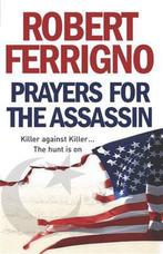 Prayers for the Assassin 9780099457121, Robert Ferrigno, Verzenden