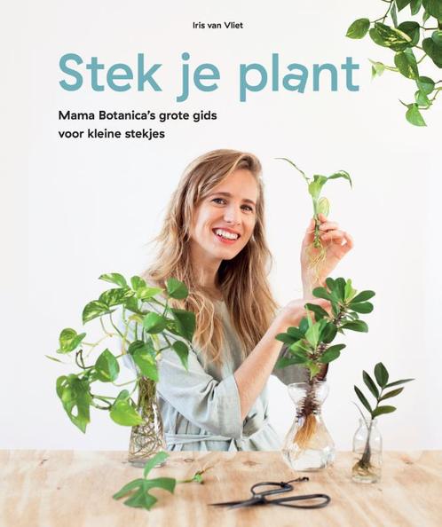 Stek je plant 9789082968705 Iris van Vliet, Boeken, Hobby en Vrije tijd, Zo goed als nieuw, Verzenden