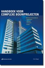 Handboek voor complexe bouwprojecten 9789062284979, Verzenden, Zo goed als nieuw, H.A.J. Flapper