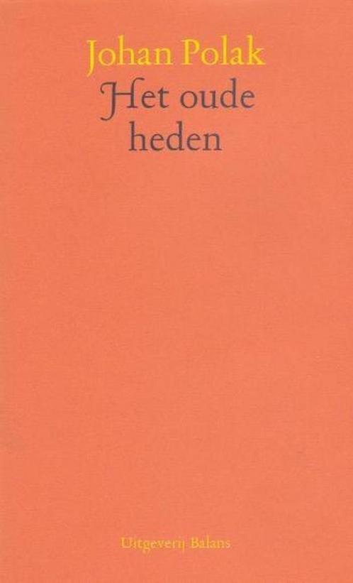 OUDE HEDEN 9789050181556 J. Polak, Boeken, Geschiedenis | Wereld, Gelezen, Verzenden