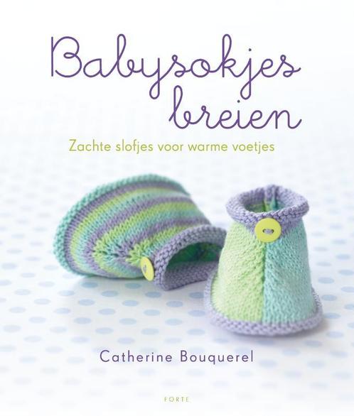 Babysokjes breien 9789058779458 Catherine Bouquerel, Boeken, Hobby en Vrije tijd, Zo goed als nieuw, Verzenden