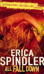 All Fall Down 9780778301646 Erica Spindler, Boeken, Verzenden, Zo goed als nieuw, Erica Spindler