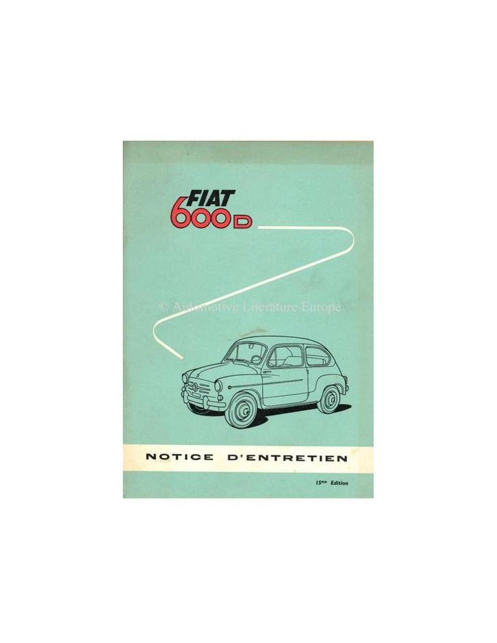 1962 FIAT 600 D INSTRUCTIEBOEKJE FRANS, Auto diversen, Handleidingen en Instructieboekjes, Ophalen of Verzenden