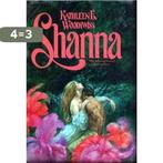 Shanna 9789022505854 Kathleen Woodiwiss, Boeken, Verzenden, Gelezen, Kathleen Woodiwiss