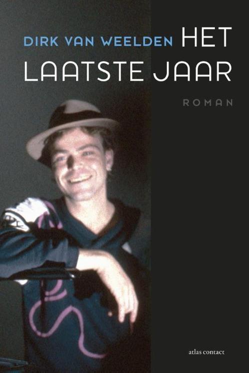 Het laatste jaar 9789025440404 Dirk van Weelden, Boeken, Romans, Gelezen, Verzenden